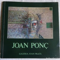 Libros de segunda mano: JOAN PONÇ. CATÁLOGO EXPOSICIÓN EN GALERIA JOAN PRATS, BARCELONA, ABRIL 1978. - VER DESCRIPCIÓN.. Lote 358936845
