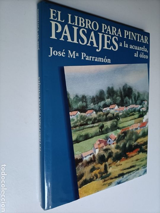 Libros de segunda mano: El libro para pintar paisajes a la acuarela al &oacute;leo Parram&oacute;n . T&eacute;cnicas pintura