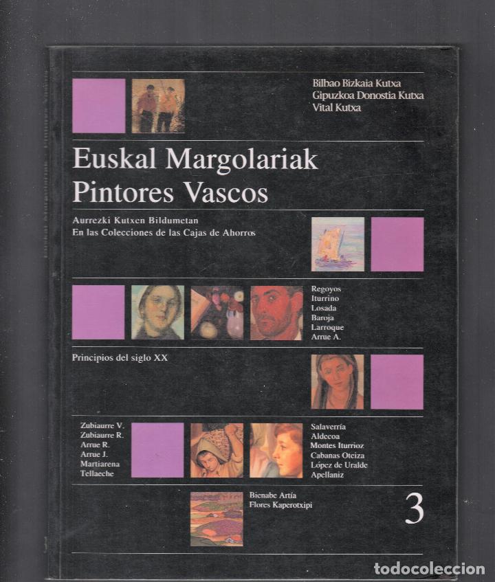Libri di seconda mano: PINTORES VASCOS EN COLECCIONES DE LAS CAJAS DE AHORROS 3 REGOYOS ITURRINO BAROJA ISBN 84-8056-111-4