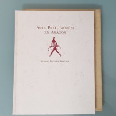 Libros de segunda mano: ARTE PREHISTÓRICO EN ARAGÓN (ANTONIO BELTRÁN MARTÍNEZ) 1993. Lote 360293885