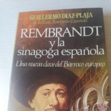 Libri di seconda mano: GUILLERMO DIAZ-PLAJA. REMBRANDT Y LA SINAGOGA ESPAÑOLA. PLAZA & JANES , 1982.. Lote 362920125