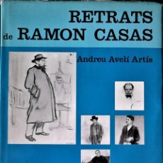 Libros de segunda mano: ANDREU AVELÍ ARTÍS (SEMPRONIO) - RETRATS DE RAMON CASAS (CATALÁN). Lote 363215675