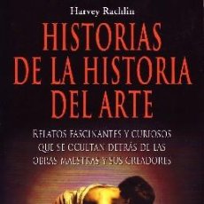 Libros de segunda mano: HISTORIAS DE LA HISTORIA DEL ARTE RACHLIN, HARVEY AT-1425. Lote 366600761