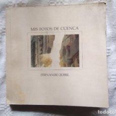Libros de segunda mano: MIS FOTOS DE CUENCA FERNANDO ZOBEL. Lote 368367036