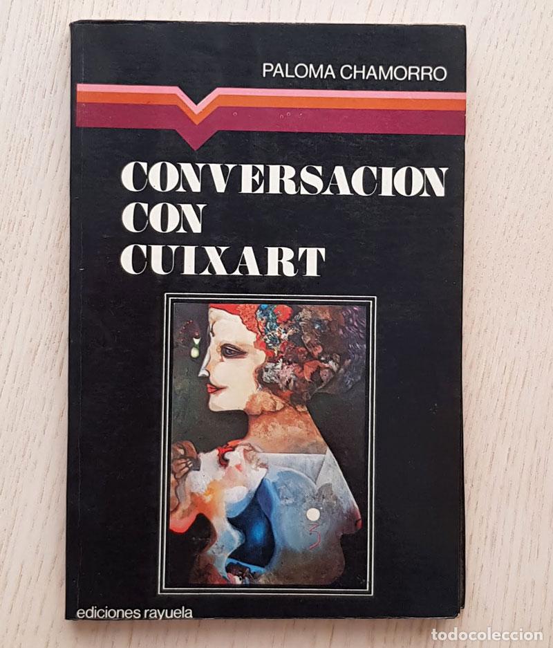 Libros de segunda mano: CONVERSACI&Oacute;N CON CUIXART - CHAMORRO, Paloma - Foto 1