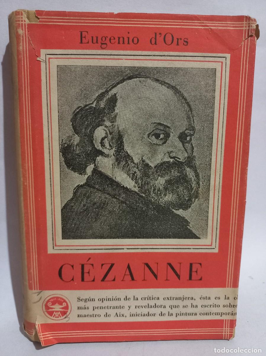 Libros de segunda mano: Eugenio DOrs - C&eacute;zanne - Primera edici&oacute;n - Foto 1