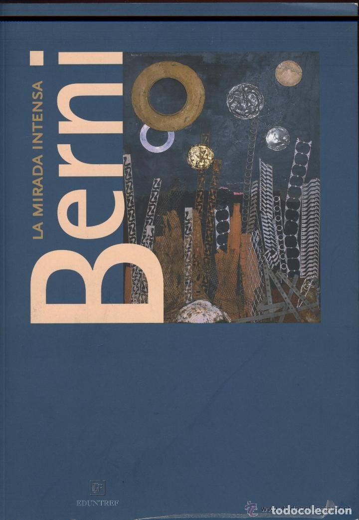 Libros de segunda mano: BERNI. LA MIRADA INTENSA - CAT&Aacute;LOGO EXPOSICI&Oacute;N - Foto 1