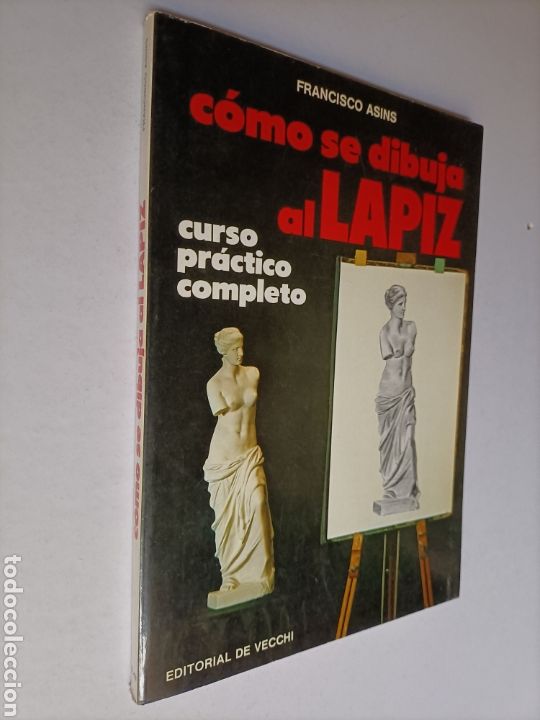 Libri di seconda mano: C&oacute;mo se dibuja al l&aacute;piz. Curso pr&aacute;ctico completo Francisco As&iacute;ns . T&eacute;cnicas pintura