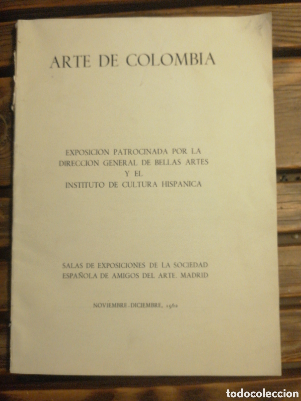 Gebrauchte B&uuml;cher: ARTE DE COLOMBIA. 1962. EXPOSICION PATROCINADA POR LA DIRECCION GENERAL DE BELLAS ARTES Y EL INSTIT