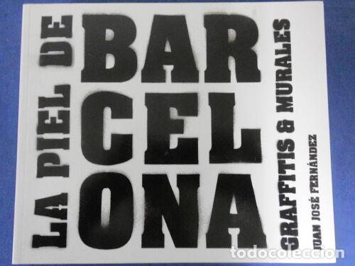 Second hand books: La Piel de Barcelona.Graffitis & Murales.Glenat