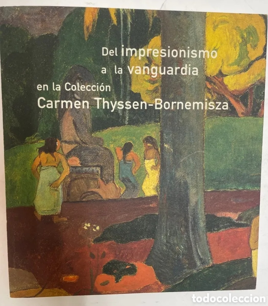 Libros de segunda mano: Del impresionismo a la vanguardia en la colecci&oacute;n Carmen Gloria Thyssen-Bornemisza