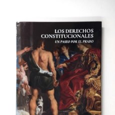 Libros de segunda mano: LOS DERECHOS CONSTITUCIONALES. UN PASEO POR EL PRADO - TRIBUNAL CONSTITUCIONAL DE ESPAÑA. Lote 376730224