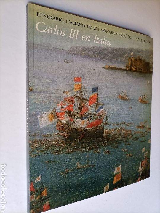 Libros de segunda mano: Carlos III en Italia. Itinerario italiano de un monarca espa&ntilde;ol 1731 1759. ..Pintura antigua