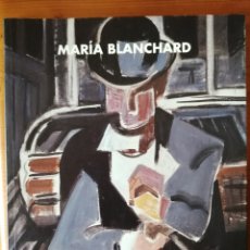 Libros de segunda mano: MARIA BLANCHARD. DIPUTACIÓN DE MÁLAGA 1988.. Lote 378862284