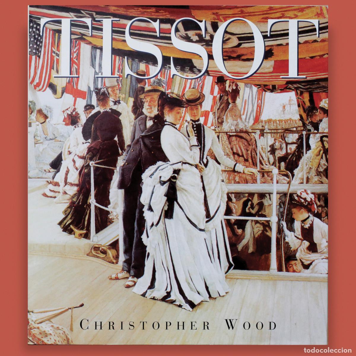 TISSOT. THE LIFE AND WORK OF JACQUES JOSEPH TISSOT 1836 1902. EN INGL S. REFERENTE PINTURA MODERNA