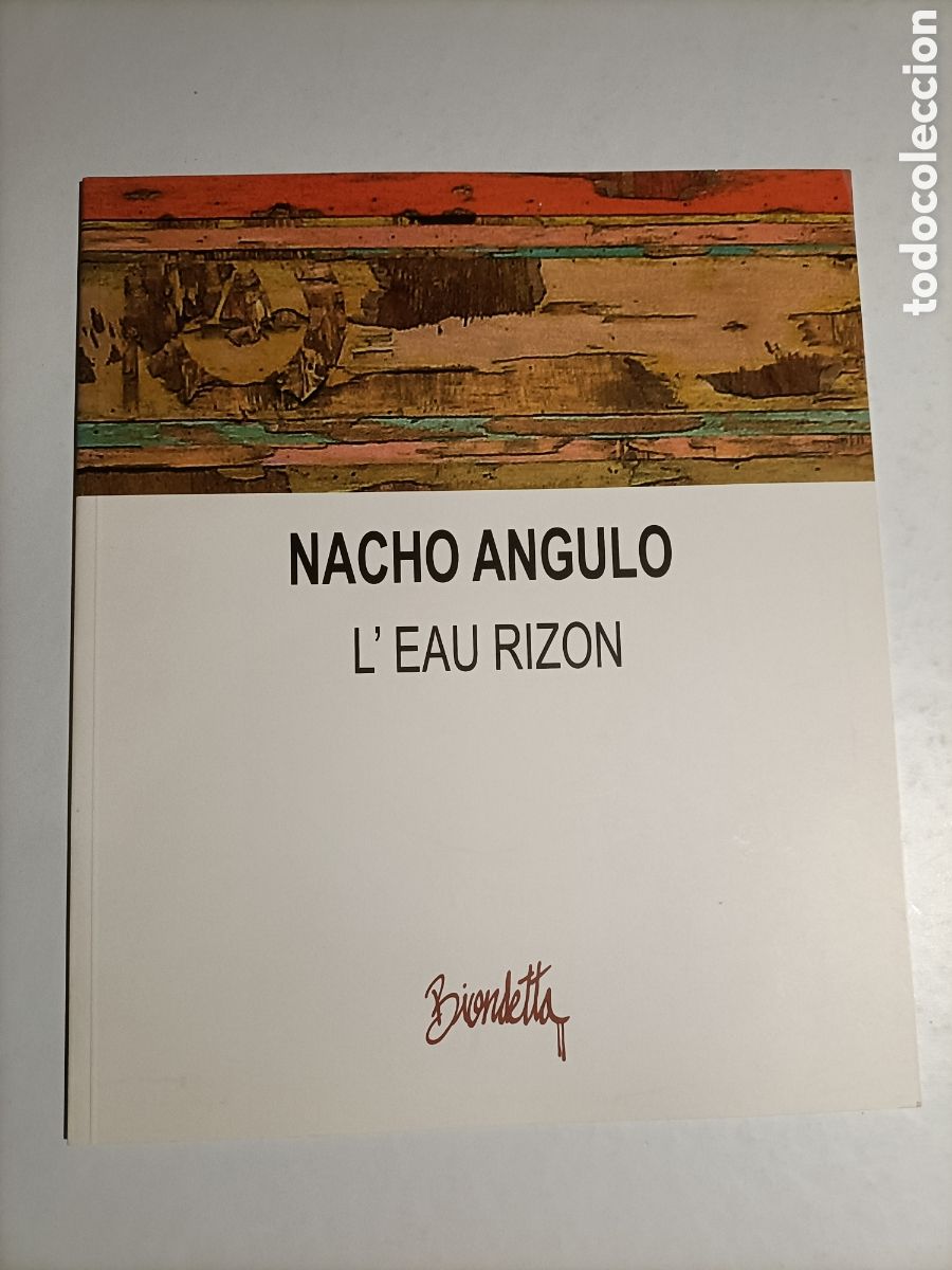 Gebrauchte B&uuml;cher: Nacho Angulo .L' Eau Riz&oacute;n .Biondetta 2007