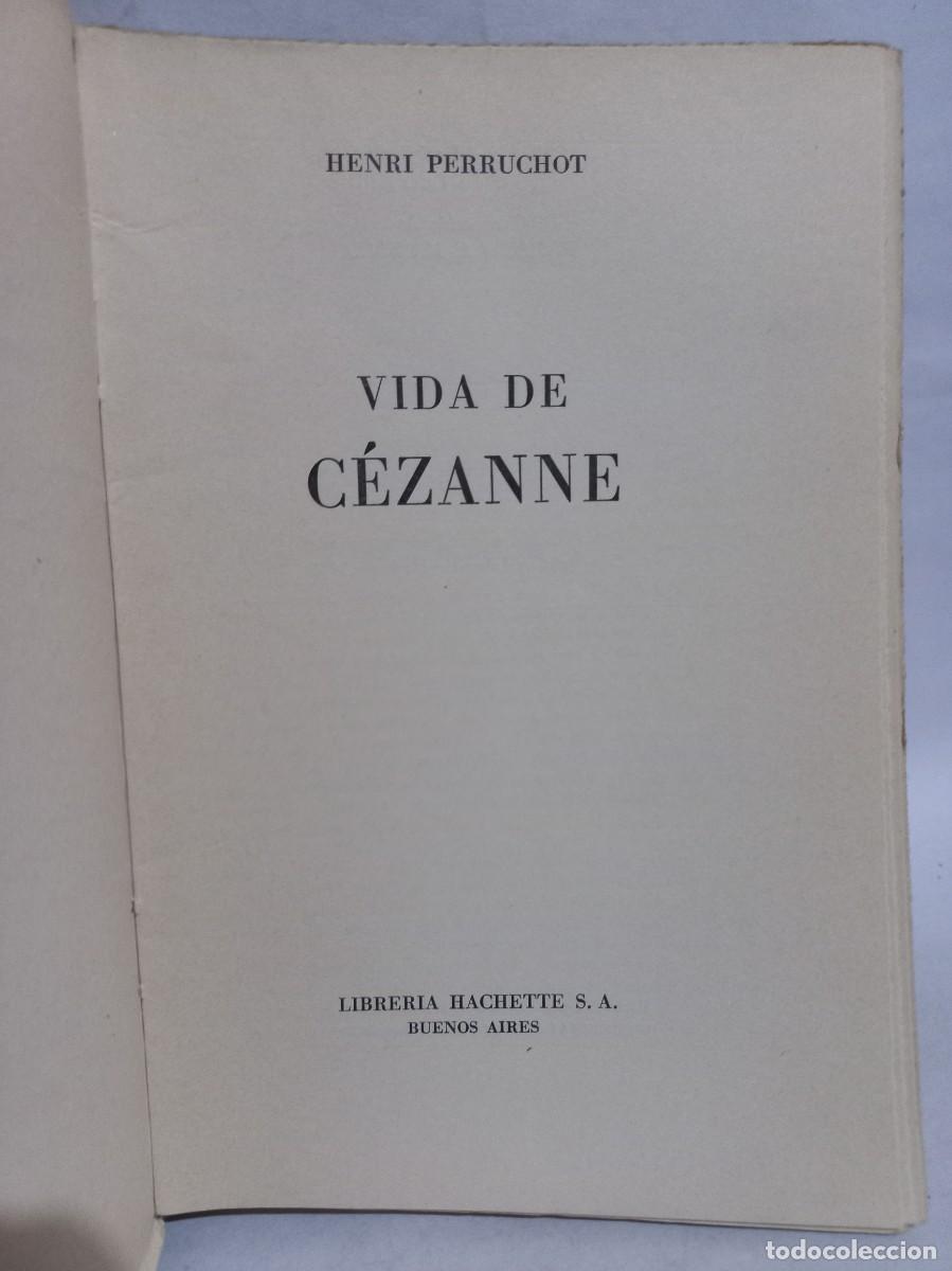 Libros de segunda mano: Henri Perruchot - Vida de C&eacute;zanne - 1957 - Foto 3