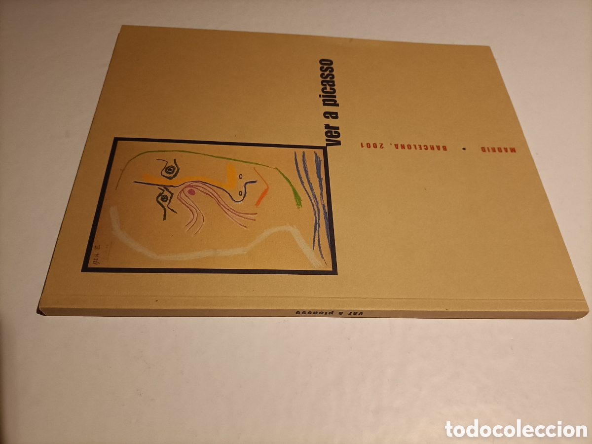 Libros de segunda mano: Ver a Picasso. La relaci&oacute;n de Picasso con los artistas espa&ntilde;oles