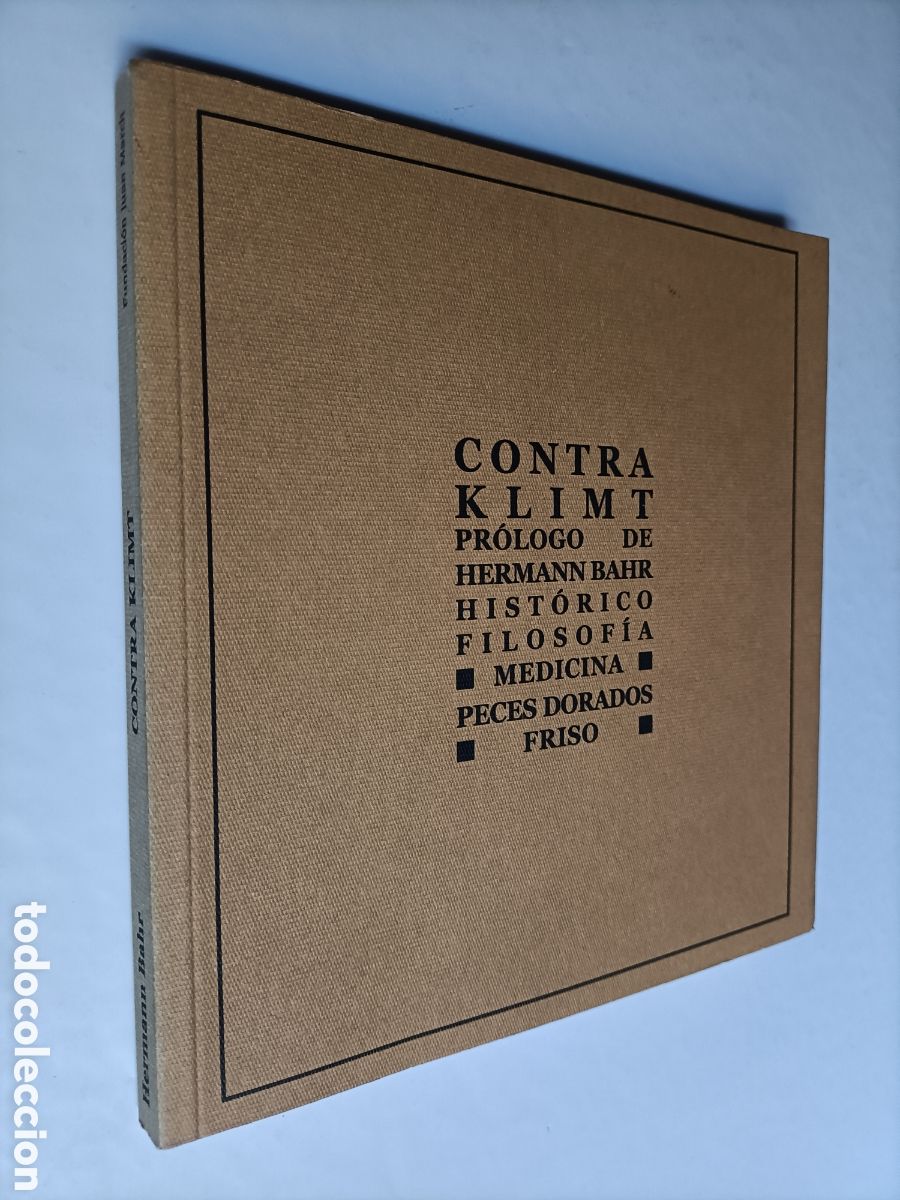 Second hand books: Contra klimt. Pr&oacute;logo de Hermann Bahr.. hist&oacute;rico filosof&iacute;a. Medicina. Fundaci&oacute;n Juan March 2006