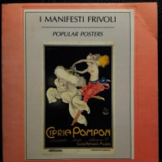 Libros de segunda mano: I MANIFESTI FRIVOLI - POPULAR POSTERS - LIBRO - ART NOUVEAU - ITALIA - 1987