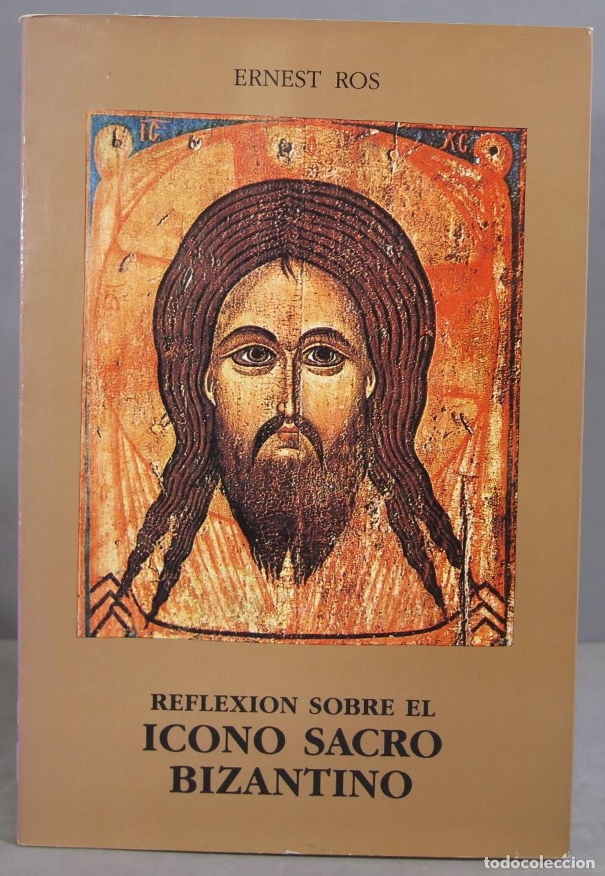 Gebrauchte B&uuml;cher: Reflexi&oacute;n sobre el icono sacro bizantino. Ernest Ros