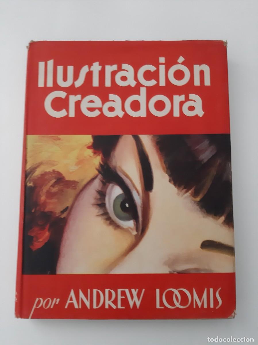 Libros de segunda mano: Ilustracion creadora. Andrew Loomis - Foto 1