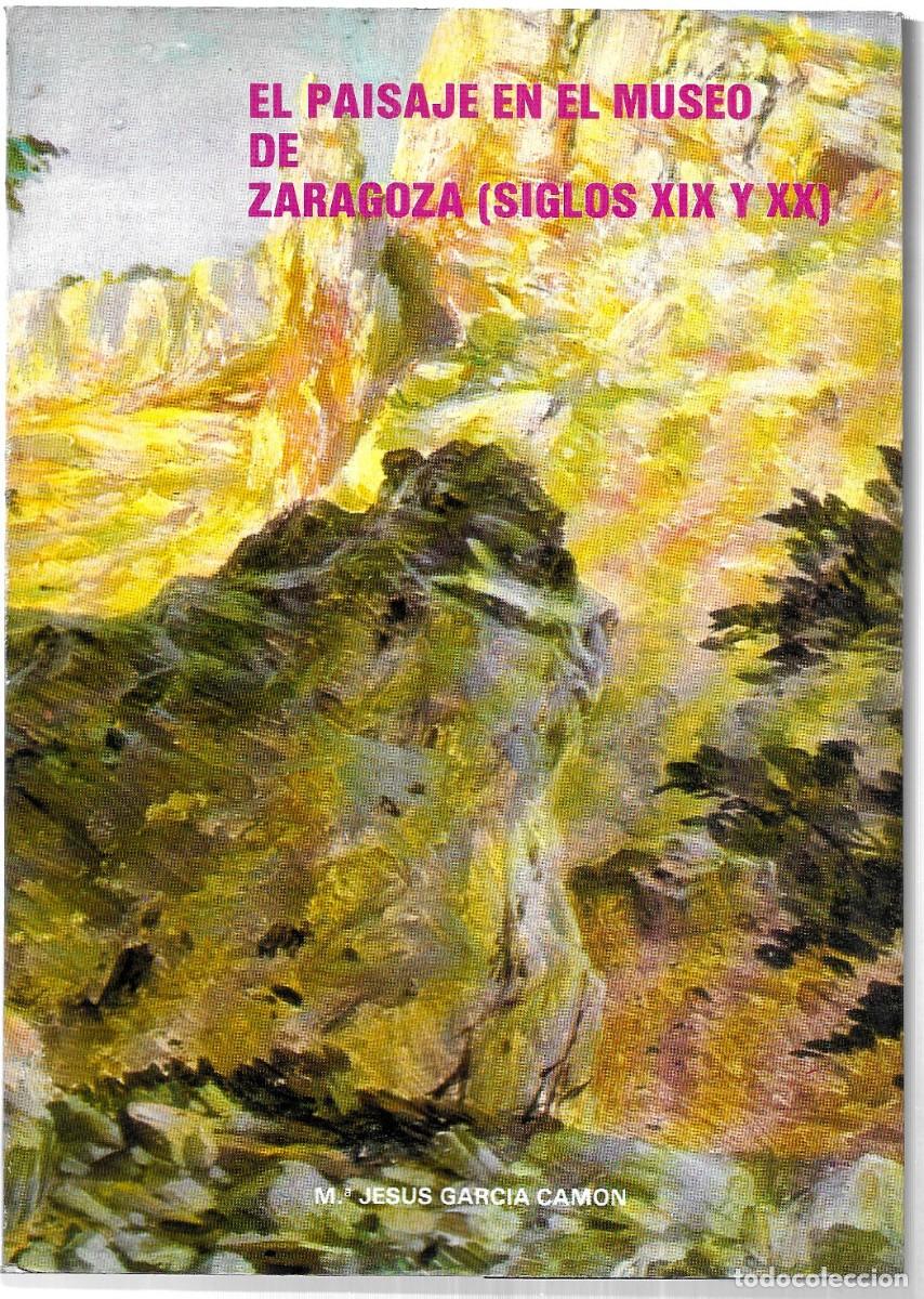 Livres d'occasion: El paisaje en el Museo de Zaragoza (siglos XIX y XX)