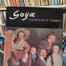 Libros de segunda mano: ARTE. PINTURA. GOYA, TESTIGO DE SU TIEMPO, PIERRE GASSIER, ED. ARTE Y BIBLIOFILIA. 1984
