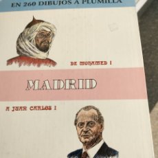 Libros de segunda mano: MADRID EN 260 DIBUJOS A PLUMILLA DE MOHAMED I A JUAN CARLOS I. Lote 396132079