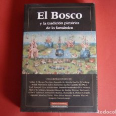Libros de segunda mano: LIBRO: EL BOSCO Y TRADICIÓN PICTÓRICA (GALAXIA GUTENBERG, MADRID, 2006) NUEVO. Lote 396327064