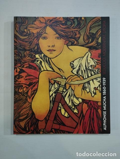 Libros de segunda mano: Alphonse Mucha 1860-1939. Seducci&oacute;, modernitat, utopia - Foto 1