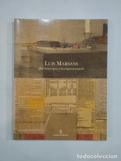 Libros de segunda mano: Llu&iacute;s Marsans. Del concepte a la representaci&oacute; - Foto 1
