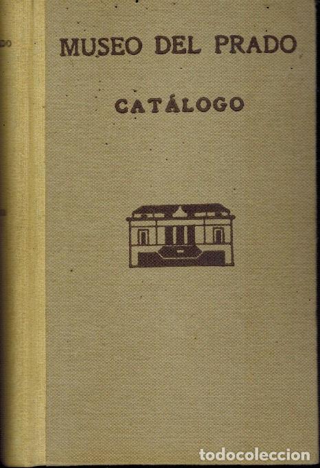 Libros de segunda mano: MUSEO DEL PRADO. CAT&Aacute;LOGO DE LOS CUADROS - Foto 1