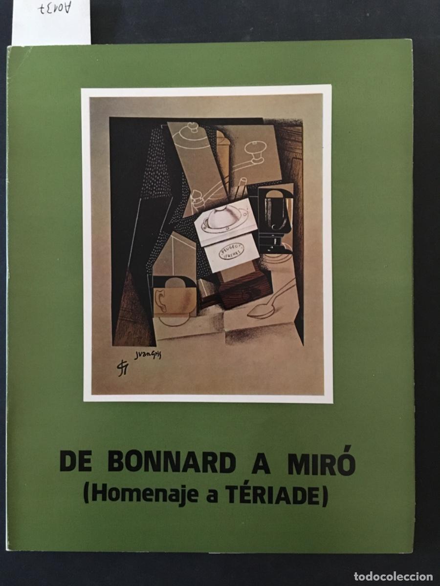 Libros de segunda mano: DE BONNARD A MIRO, HOMENAJE A TERIADE