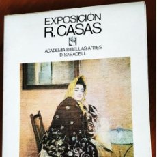 Libros de segunda mano: CATALOGO EXPOSICIÓN RAMON CASAS - 1973 - ACADEMIA DE BELLAS ARTES - SABADELL. Lote 400094249