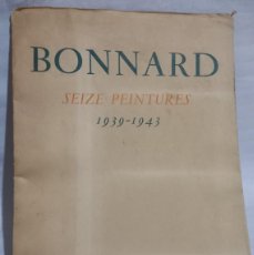 Libros de segunda mano: DU CHÊNE - BONNARD, SEIZE PEINTURES - 1944. Lote 400382079