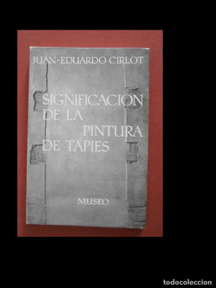 Libri di seconda mano: Significacion de la pintura de Tapies. J.A. Cirlot