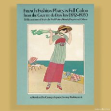 Libros de segunda mano: FRENCH FASHION PLATES IN FULL COLOR. 58 LÁMINAS DE MODA FRANCESA DE 1912-1925 FIN DE LA BELLE ÉPOQUE