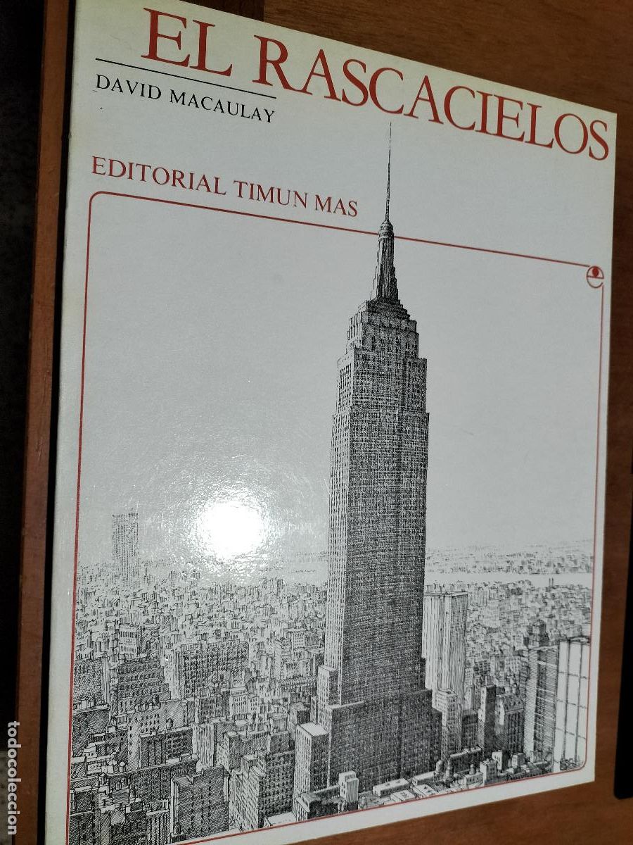 Libros de segunda mano: EL RASCACIELOS. DAVID MACAULAY. EDITORIAL TIMUN MAS. R&Uacute;STICA. BUEN ESTADO. E11 A