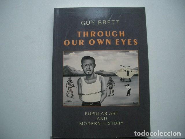 Gebrauchte B&uuml;cher: Through Our Own Eyes (Heretic Books) Guy Brett Published by Millivres-Prowler Group Ltd, United Kin