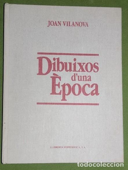 Libros de segunda mano: DIBUIXOS DUNA &Egrave;POCA - JOAN VILANOVA - Foto 1