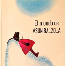 Libros de segunda mano: EL MUNDO DE ASUN BALZOLA.