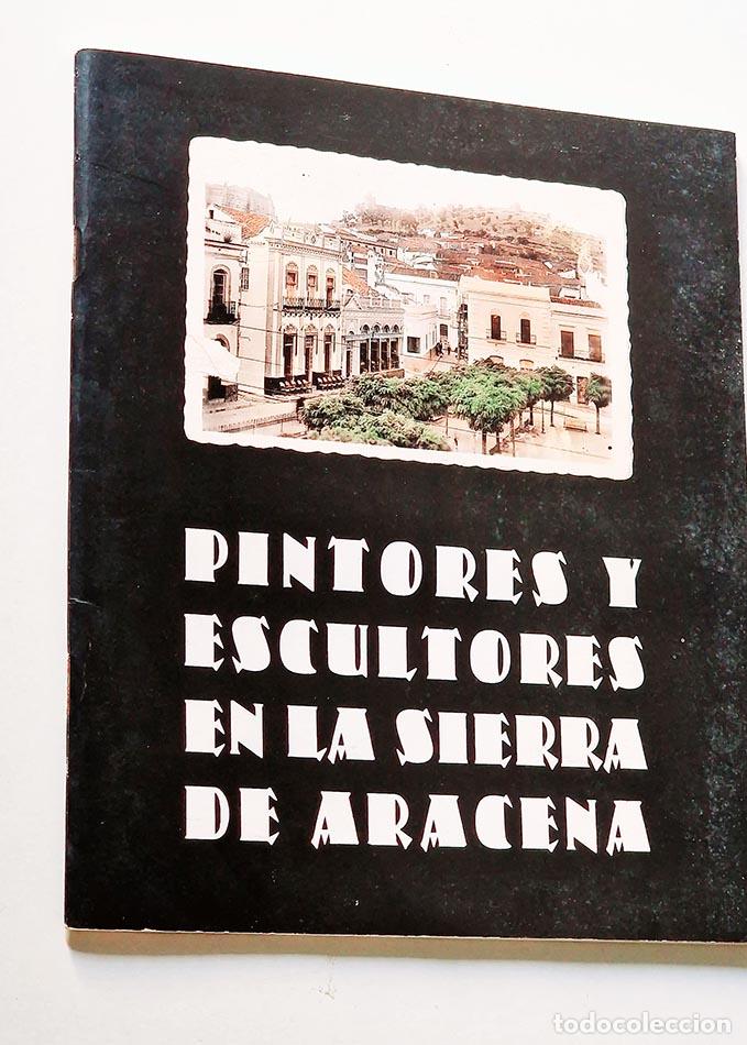 Gebrauchte B&uuml;cher: PINTORES Y ESCULTORES EN LA SIERRA DE ARACENA
