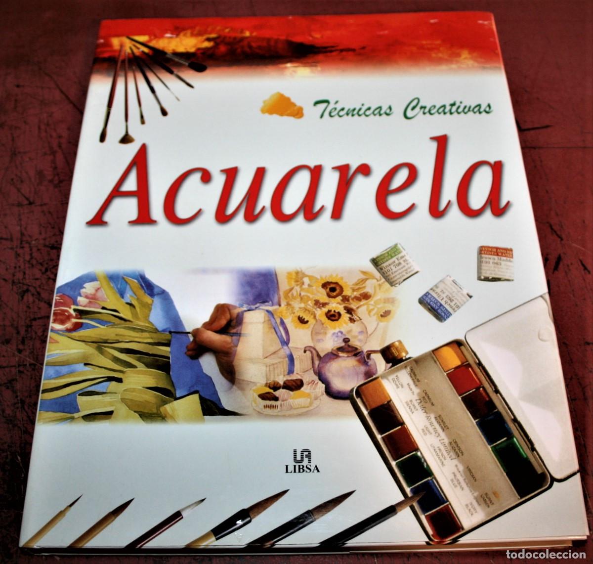Libros de segunda mano: T&Eacute;CNICAS CREATIVAS, ACUARELA - LIBSA 2001 - Foto 1