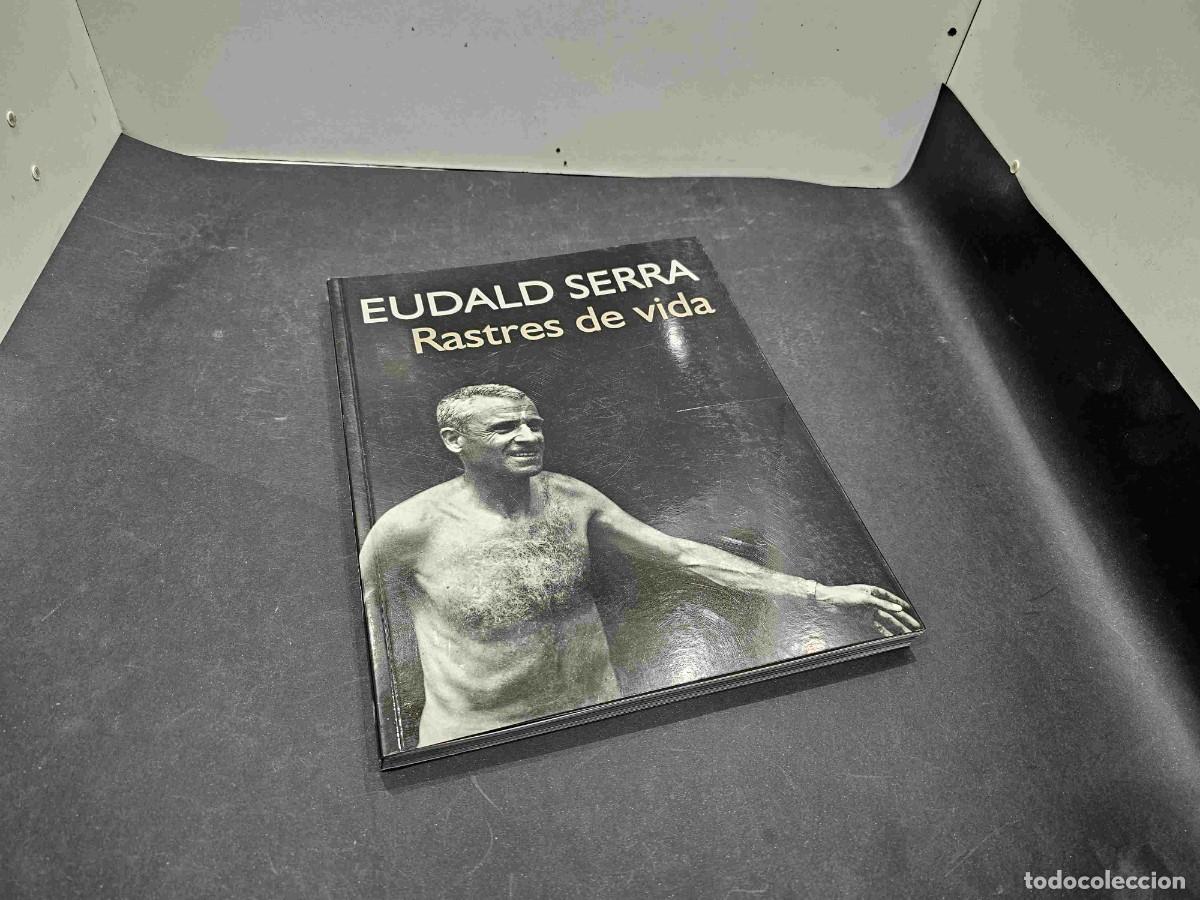 Livres d'occasion: LLIBRE ESCULTOR EUDALD SERRA RASTRES DE VIDA