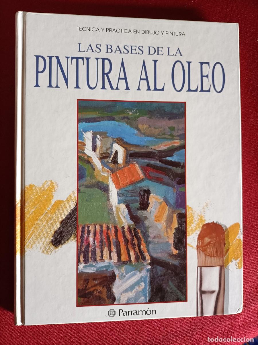 Second hand books: Las bases de la pintura al &oacute;leo. Parram&oacute;n, J.M. - 1994