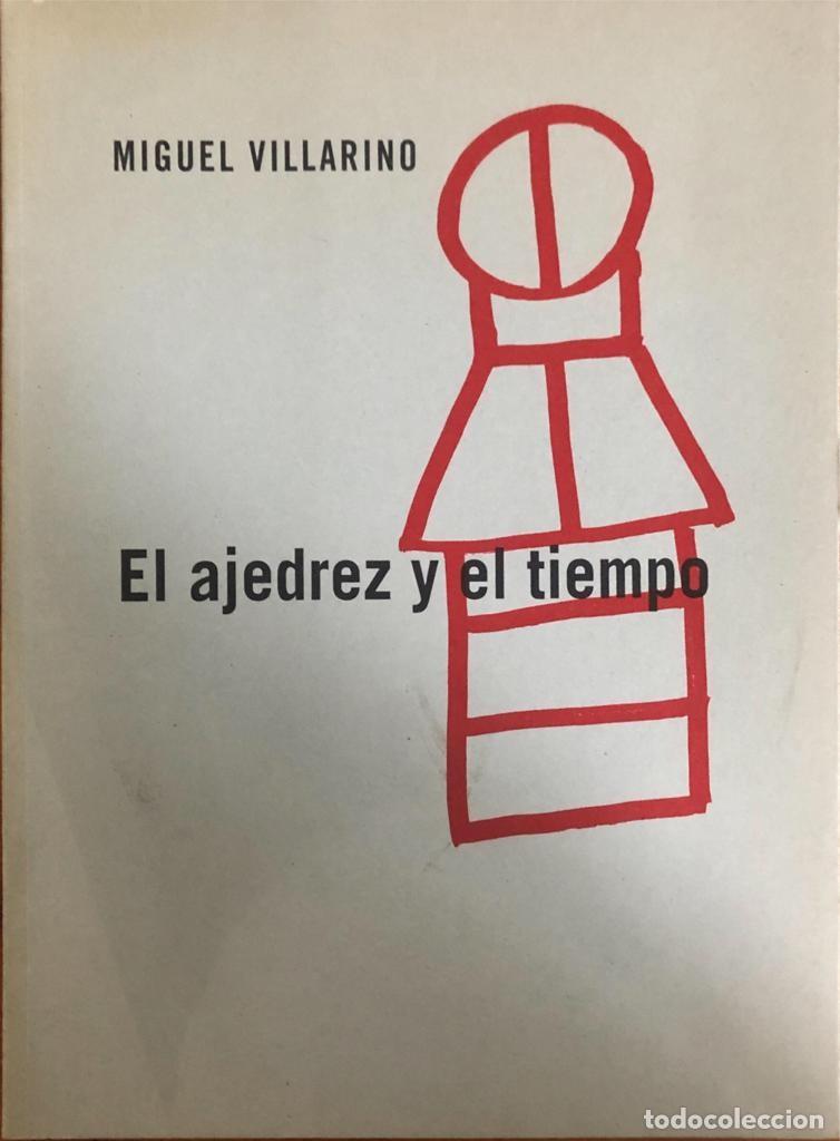 Second hand books: El ajedrez y el tiempo. Miguel Villarino. (Cat&aacute;logo de exposici&oacute;n) Galer&iacute;as Pilar Parra