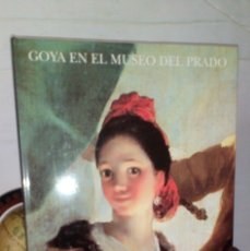 Libros de segunda mano: GOYA EN EL MUSEO DEL PRADO POR JUAN J. LUNA - IBERCAJA