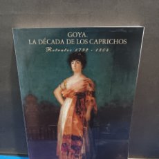 Libros de segunda mano: GOYA, LA DECADA DE LOS CAPRICHOS...RETRATOS 1792-1804..........1992...