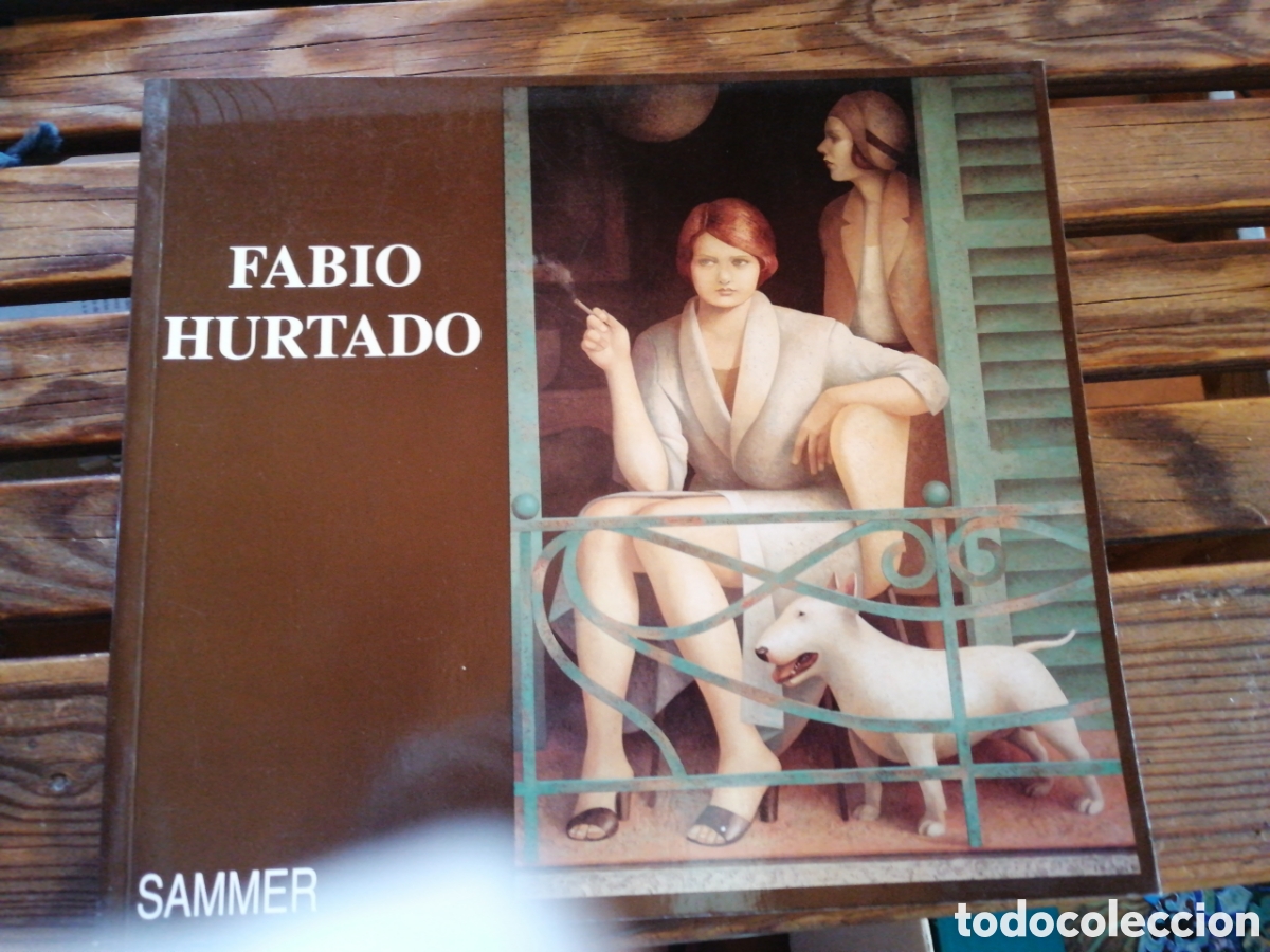 Libri di seconda mano: Catalogo Fabio Hurtado. Galeria Sammer. In folio menor rustica ilustrada 94 pp. A todo color 1998